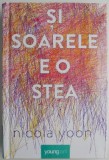 Si soarele e o stea &ndash; Nicola Yoon