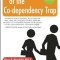 Breaking Free of the Co-Dependency Trap