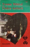 Dulce Tortura - Yvonne Whittal, Alcris 1994, Roman de Dragoste, Paperback, 168 pagini