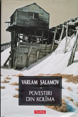 Povestiri din Kolima Volumul 2 - 2015 - Varlam Salamov (xx89) foto