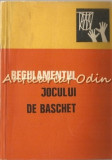 Regulamentul Jocului De Baschet - Tiraj: 3640 Exemplare