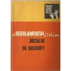 Regulamentul Jocului De Baschet - Tiraj: 3640 Exemplare