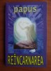 Reincarnarea - Papus