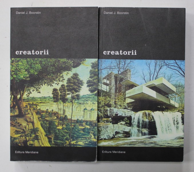 Creatorii / Daniel J. Boorstin (2 vol.) Editura Meridiane 2001