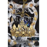 Born of Blood and Ash - V&eacute;rből &eacute;s hamub&oacute;l sz&uuml;letett - H&uacute;s &eacute;s tűz 4. - Jennifer L. Armentrout