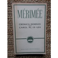 MERIMEE - CRONICA DOMNIEI LUI CAROL AL IX-LEA