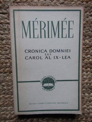 MERIMEE - CRONICA DOMNIEI LUI CAROL AL IX-LEA foto