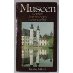 MUSEEN , GALERIEN , SAMMLUNGEN , GEDENKSTATTEN , TEXT IN LIMBA GERMANA , GHID PENTRU TURISTI , 1983