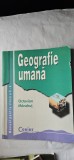 GEOGRAFIE UMANA CLASA A 10 A , OCTAVIAN MANDRUT , EDITURA CORINT .