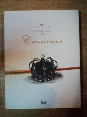 COROANA ROMANA LA 140 DE ANI - PRINCIPESA MARGARETA A ROMANIEI SI PRINCIPELE RADU AL ROMANIEI, BUC. 2008 foto