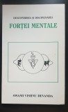 Descoperirea și disciplinarea FORȚEI MENTALE - Swami Vishnu Devanda