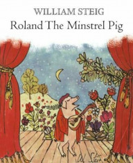 Roland the Minstrel Pig, Paperback/William Steig foto