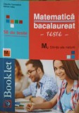 MATEMATICA BACALAUREAT, TESTE M2 STIINTELE NATURII-CLAUDIA TEMNEANU, ADRIAN ALBA-249818