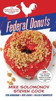 Federal Donuts: The (Partially) True Spectacular Story Federal Donuts: The (Partially) True Spectacular Story