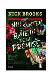 Noi suntem băieții de la Promise - Paperback brosat - Trei