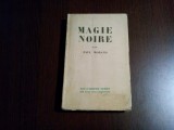 MAGIE NOIRE - Paul Morand -1928, 306 p.; exemplaire velin pur fil 144, Alta editura