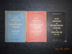 PERPESSICIUS - ALTE MENTIUNI DE ISTORIOGRAFIE LITERARA SI FOLCLOR 3 volume foto