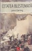 Cetatea blestemata - John Carling, Paul Editions, Roman, Beletristica, 240 pagini, 2018, Clasic, Romana