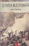 Cumpara ieftin Cetatea blestemata - John Carling, Paul Editions, Roman, Beletristica, 240 pagini, 2018, Clasic, Romana