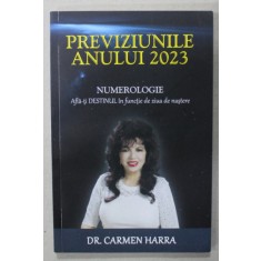 PREVIZIUNILE ANULUI 2023 , NUMEROLOGIE de DR. CARMEN HARRA , 2022