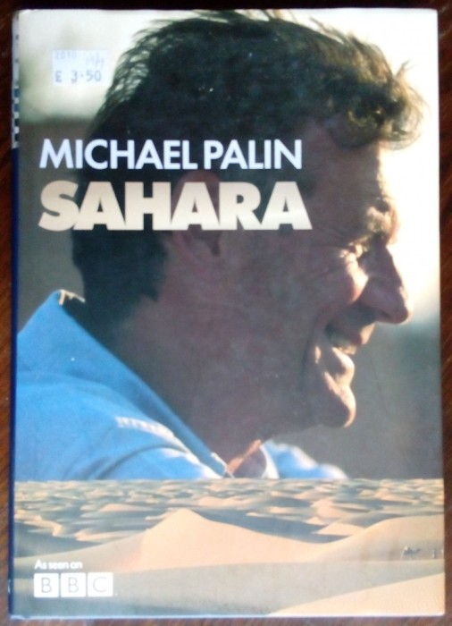 MICHAEL PALIN: SAHARA (HARDCOVER EDITION/LONDON 2002/PHOTO BASIL PAO/LB ENGLEZA)