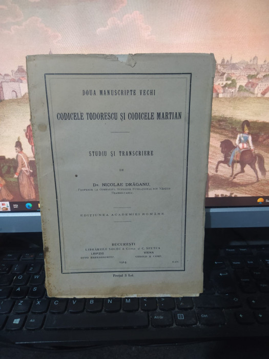 Drăganu, Două manuscripte vechi, Codicele Todorescu și Codicele Martian 1914 011