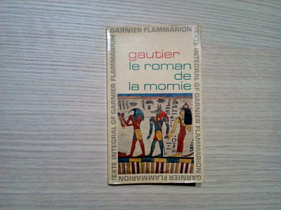 LE ROMAN DE LA MOMIE - Theophile Gautier - Garnier, Flammarion, 1966, 185 p. foto