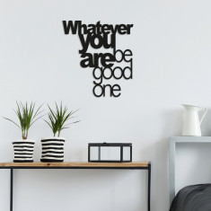 Decoratiune de perete, Whatever You Be Good One, Metal, Dimensiune: 65 x 70 cm, Negru