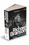 Pierderea virginitatii. Autobiografia - Richard Branson