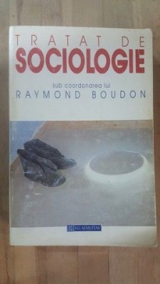 Tratat de sociologie- Raymond Boudon foto