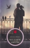 Cumpara ieftin Cecelia Ahern - Multumesc pentru amintiri (2013)