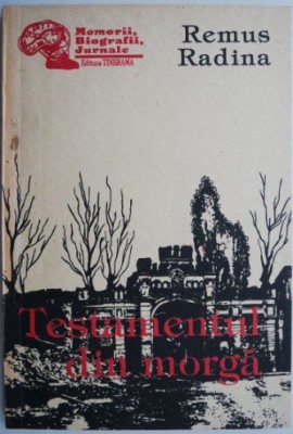Testamentul din morga &amp;ndash; Remus Radina foto