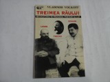 TREIMEA RAULUI * RECHIZITORIU IN PROCESUL POSTUM AL LUI LENIN TROTKI STALIN - Vladimir VOLKOFF