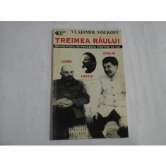 TREIMEA RAULUI * RECHIZITORIU IN PROCESUL POSTUM AL LUI LENIN TROTKI STALIN - Vladimir VOLKOFF