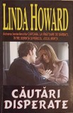 CAUTARI DISPERATE-LINDA HOWARD-269430