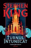 Turnul &icirc;ntunecat - ediție sprayed edges (Seria TURNUL &Icirc;NTUNECAT partea a VII-a) - Stephen King