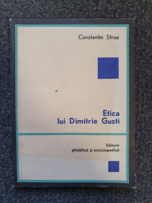 ETICA LUI DIMITRIE GUSTI - Constantin Stroe foto