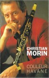 Christian Morin - Couleur Havane, Caseta audio