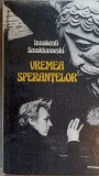 Vremea Sperantelor - Innokenti Smoktunovski, Teatru, Meridiane 1983, Colectia Actori si Destine, Carte Beletristica Romana