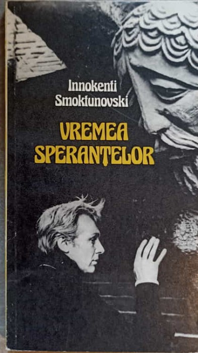 VREMEA SPERANTELOR-INNOKENTI SMOKTUNOVSKI-89664