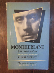 Montherlant par lui-meme.Pierre Sipriot foto