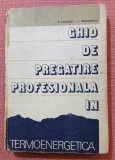 Ghid de pregatire profesionala in termoenergetica - P. Bocanete, F. Rouadedeal, 1989, Tehnica