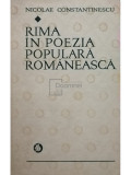 Nicolae Constantinescu - Rima in poezia populara romaneasca (editia 1973)