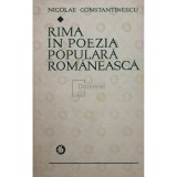 Nicolae Constantinescu - Rima in poezia populara romaneasca (Editia: 1973)