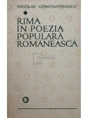 Nicolae Constantinescu - Rima in poezia populara romaneasca (Editia: 1973) foto