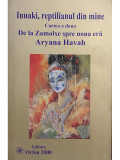 Aryana Havah - Inuaki, reptilianul din mine. Cartea a doua (editia 2000)
