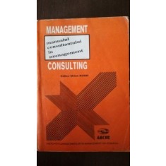 Management consulting. Manualul consultantului in management