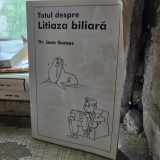Totul despre litiaza biliara - Joan Gomez