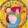 Kerek&iacute;tő 2. - &Ouml;lbeli j&aacute;t&eacute;kok, mond&oacute;k&aacute;k let&ouml;lthető hanganyaggal - J. Kov&aacute;cs Judit