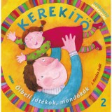 Kerek&iacute;tő 2. - &Ouml;lbeli j&aacute;t&eacute;kok, mond&oacute;k&aacute;k let&ouml;lthető hanganyaggal - J. Kov&aacute;cs Judit